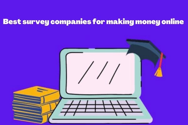 Best survey companies for making money